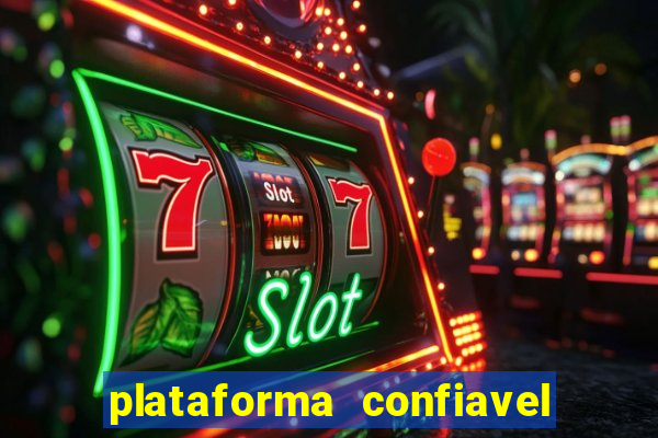 plataforma confiavel para jogar fortune tiger